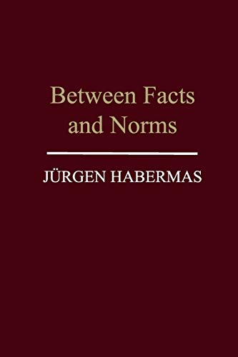 Between Facts and Norms: Contributions to a Discourse Theory of Law and Democracy von Polity